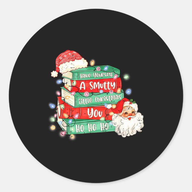 Funny Have Yourself A Smutty Little Christmas Book Classic Round Sticker (Front)
