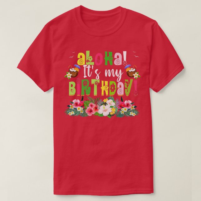 Funny Hawaii Birthday Party Aloha Hawaiian  T-Shirt (Design Front)
