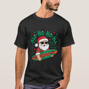 Funny Hawaiian Alo-ho-ho-ha Santa Surfing Christma T-Shirt