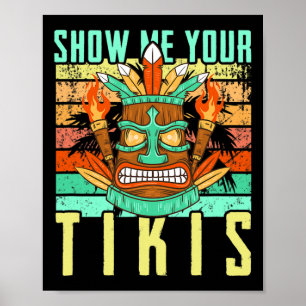 Funny Hawaiian Show Me Your Tikis Hawaii Summer Va Poster