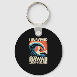 Funny Hawaiian Vacation I Survived Hawaii Tsunami Key Ring