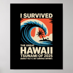 Funny Hawaiian Vacation I Survived Hawaii Tsunami Poster