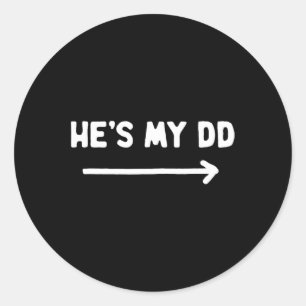 Funny He’s My Dd St. Patrick's Day Classic Round Sticker