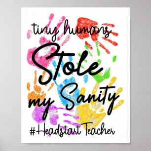 Funny Headstart Teacher Teach Tiny Humans Ck To Sc Poster