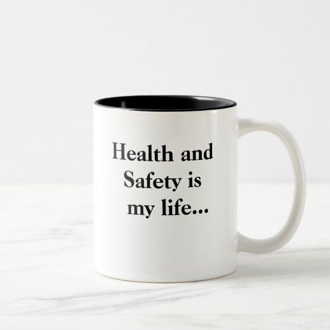 Funny Health and Safety Motivational Quote Two-Tone Coffee Mug (Right)