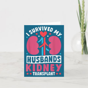 Funny Health Survived Husbands Kidney Transplant Card