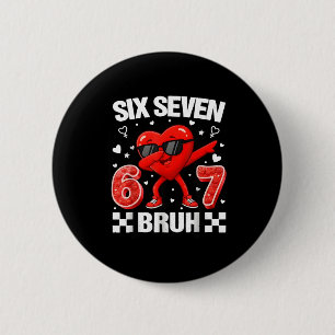 Funny Heart 67 Bruh Valentine Six Seven Meme Gen A 6 Cm Round Badge