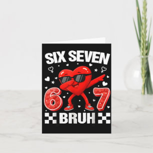 Funny Heart 67 Bruh Valentine Six Seven Meme Gen A Card