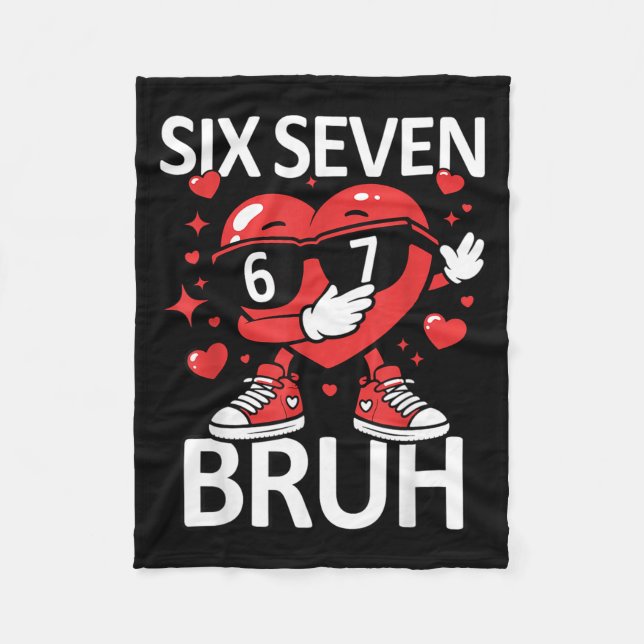 Funny Heart Dab 67 Valentine Bruh Six Seven Meme G Fleece Blanket (Front)