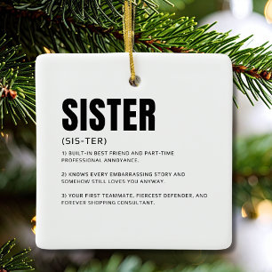 Funny Heartfelt Sister Definition Ceramic Ornament