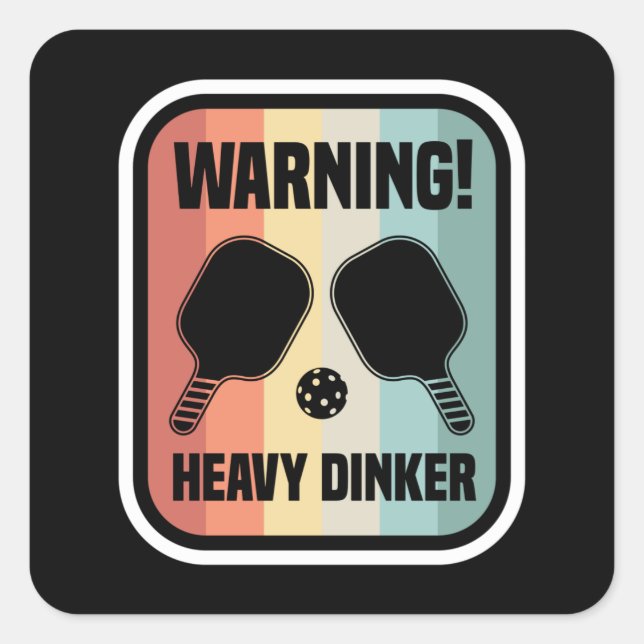 Funny Heavy Dinker Pickleball Dink Gift Square Sticker (Front)