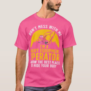 Funny Heavy Equipment Operator Art For Men Heavy E T-Shirt