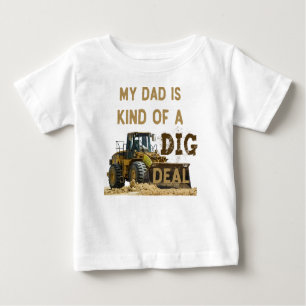 Funny Heavy Equipment Operator Dad Saying Baby T-Shirt