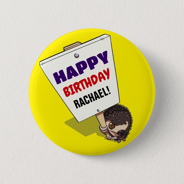 Funny Hedgehog Add The Name Happy Birthday Cartoon 6 Cm Round Badge (Front)
