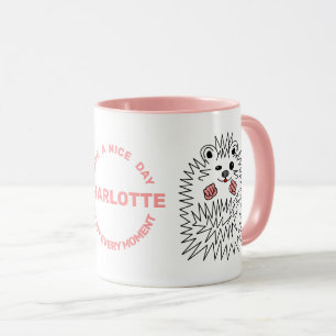 Funny Hedgehog. Have A Nice Day And Your Name Mug