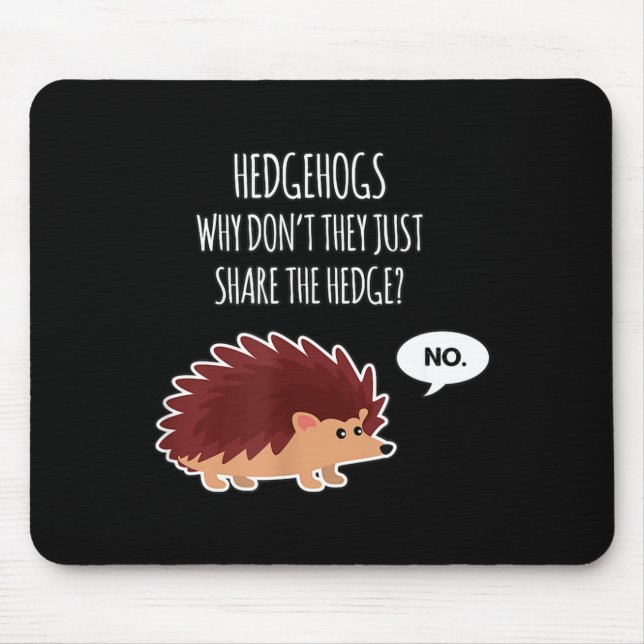 Funny Hedgehogs Why Don't They Just Share The Hedg Mouse Mat (Front)
