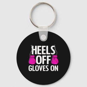 Funny Heels Off Gloves On Art For Women Kickboxing Key Ring
