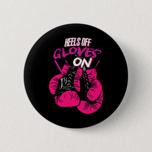 Funny Heels Off Gloves On Fighting Boxing Boxer Gi 6 Cm Round Badge