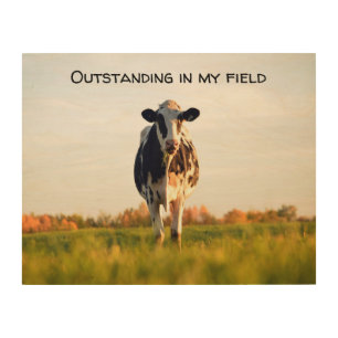 Funny Heifer Outstanding in My Field Wood Wall Art