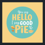 Funny Hello Good Pie Pastel Kitchen Typography Art Poster<br><div class="desc">Colourful typography art with retro and vibrant colours. Funny puns and quotes about food,  cooking,  baking and dining. Perfect decoration for your kitchen,  diner,  café,  bakery shop or restaurant. Background colour (the circle and the square) is customisable via the Design Tool.</div>