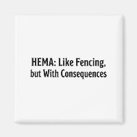 Funny Hema Shirt - Like Fencing But With Consequen