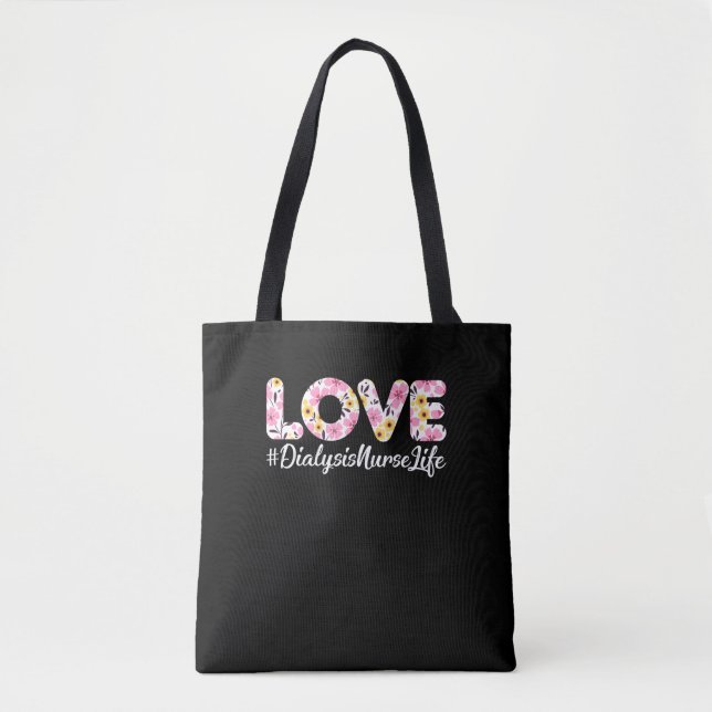 Funny Hemodialysis Kidney Nurse - Love Dialysis Tote Bag (Front)