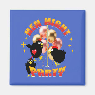 Funny Hens Night Chicken Party Humour Magnet