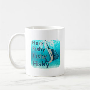 Funny Here Fish Fishy Fishy Sailfish Coffee Mug
