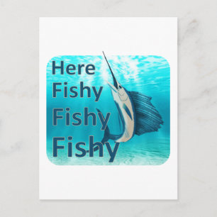 Funny Here Fish Fishy Fishy Sailfish Postcard