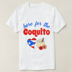 Funny Here for the Coquito Puerto Rico Christmas T-Shirt