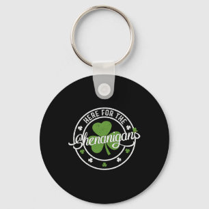 Funny Here For The Shenanigans Funny Clovers St Pa Key Ring