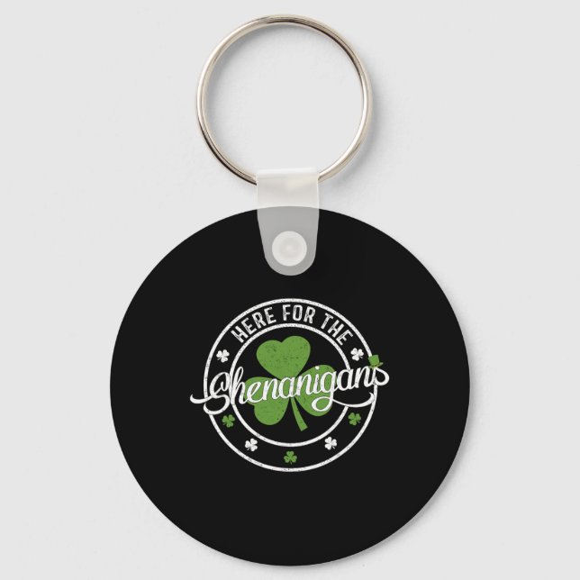 Funny Here For The Shenanigans Funny Clovers St Pa Key Ring (Front)