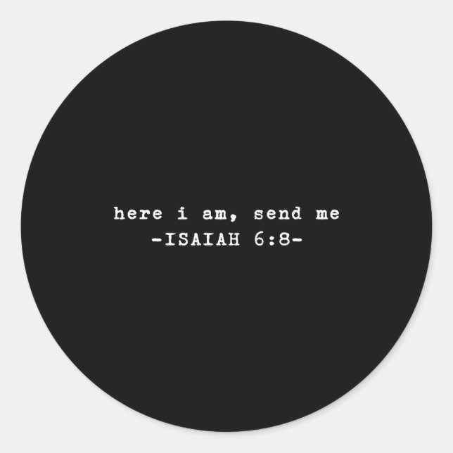 Funny Here I Am Send Me Bible Verse Lord Saying  Classic Round Sticker (Front)