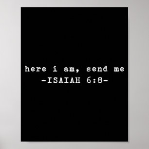 Funny Here I Am Send Me Bible Verse Lord Saying  Poster