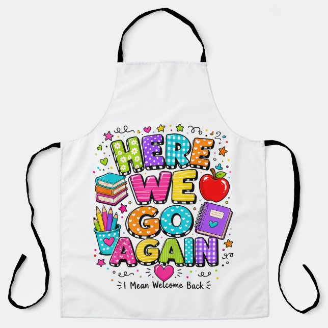 funny here we go again i mean back to school apron (Front)