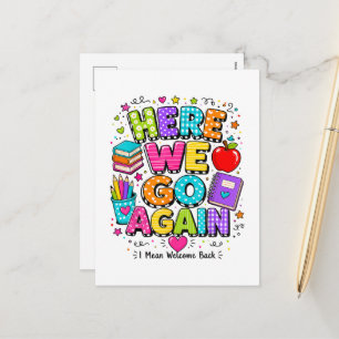 Funny Here We Go Again I Mean Back to School Holiday Postcard