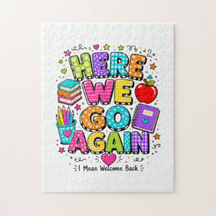 Funny Here We Go Again I Mean Back to School Jigsaw Puzzle