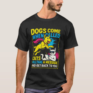 Funny Heroic Dog Comes When Called, Cat Will Take T-Shirt