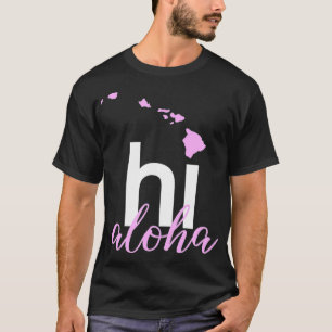 Funny HI Aloha Hawaii Men Women Gift T-Shirt
