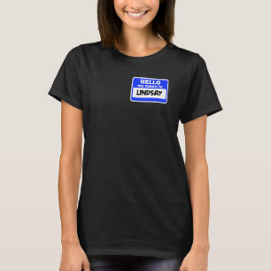 Funny Hi Hello My Name Is Lindsay On Nametag Intro T-Shirt