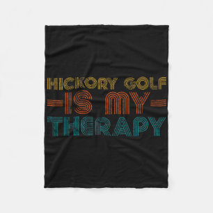 Funny Hickory Golf Is My Therapy Hob Fleece Blanket