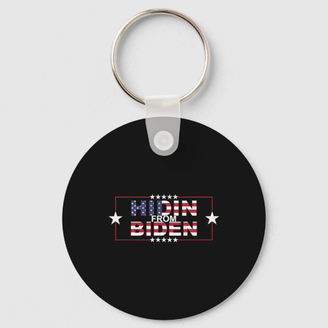 Funny Hidin From Biden - Anti Joe - Pro Trump  Key Ring (Front)