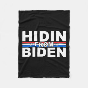 Funny Hidin From Biden - Anti Joe - Trump Fleece Blanket