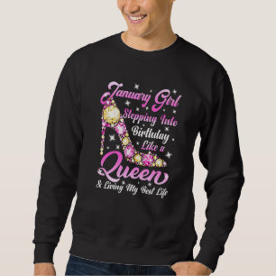 Funny High Heel A Queen Was Born In January Happy Sweatshirt