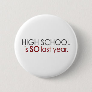 Funny High School Grad 6 Cm Round Badge