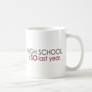 Funny High School Grad Coffee Mug