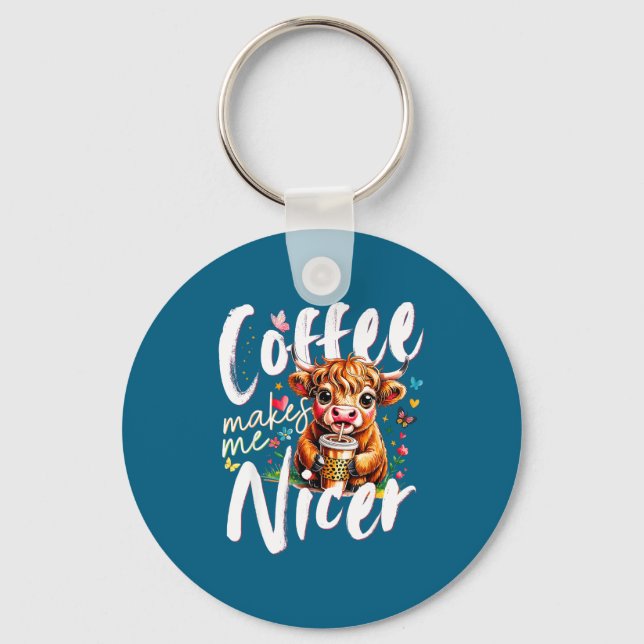 Funny Highland Cow Coffee Makes Me Nicer Quote Hum Key Ring (Front)