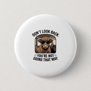 Funny Highland Cow Don’t Look Back Retro 6 Cm Round Badge