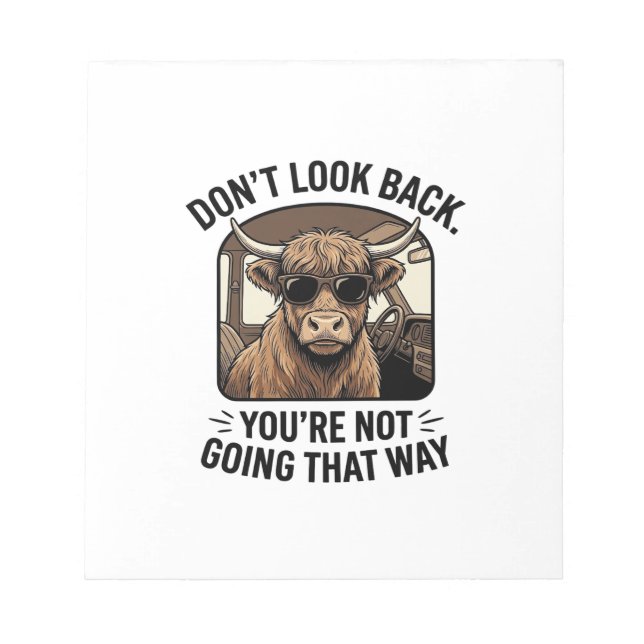 Funny Highland Cow Don’t Look Back Retro Notepad (Front)