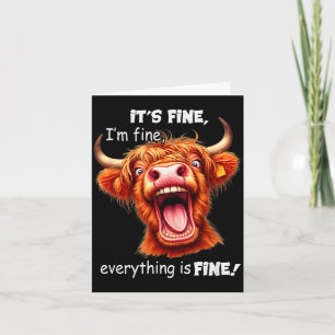 Funny Highland Cow It's Fine I'm Fine Everything I Card